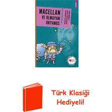 Can Çocuk Yayınları Macellan ve Olmayan Okyanus + Türk Klasiği Hediye