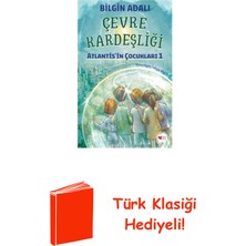 Can Çocuk Yayınları Çevre Kardeşliği - Atlantis'in Çocukları 1 + Türk Klasiği Hediye