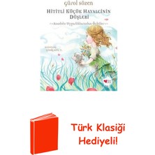 Can Çocuk Yayınları Hititli Küçük Hayalcinin Düşleri - Anadolu Uyga... + Türk Klasiği Hediye