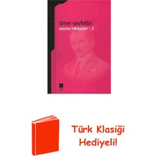 Seçme Hikayeler 2-Ömer Seyfettin + Türk Klasiği Hediye