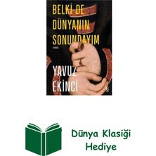 Everest Yayınları Belki De Dünyanın Sonundayım + Dünya Klasiği Hediye
