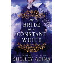 Step Kitap The Bride Wore Constant White - Mysterious Devices: Vol. 1