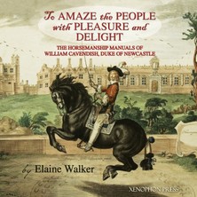 Step Kitap 'to Amaze The People With Pleasure And Delight": The Horsemanship Manuals Of William Cavendish, Duke Of Newcastle