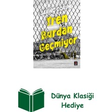 Kapı Yayınları Tren Burdan Geçmiyor + Dünya Klasiği Hediye