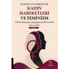 Akademisyen Kitabevi Batı’da ve Türkiye’de Kadın Hareketleri ve Feminizm Tarihsel, Kuramsal ve Karşılaştırmalı Bir Inceleme