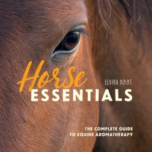 Step Kitap Horse Essentials: The Complete Guide To Equine Aromatherapy