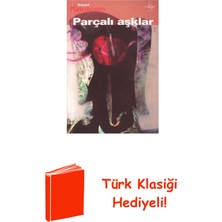 Everest Yayınları Parçalı Aşklar + Türk Klasiği Hediye
