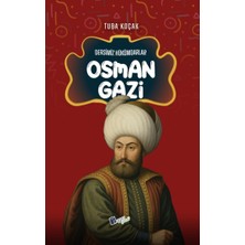 Lopus Yayınları Osman Gazi - Dersimiz Hükümdarlar Çocuk Tarih Kitapları