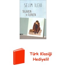 Everest Yayınları Yaşarken ve Ölürken + Türk Klasiği Hediye