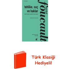Ayrıntı Yayınları Tehlike Suç ve Haklar - Michel Foucault ve Jona... + Türk Klasiği Hediye