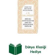 Destek Yayınları J. D. Salinger - Ben Bu Dünyadayım Ama Bu Dünya... + Dünya Klasiği Hediye