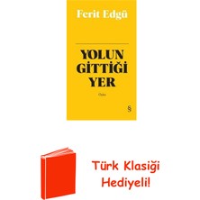 Everest Yayınları Yolun Gittiği Yer - Bez Ciltli + Türk Klasiği Hediye