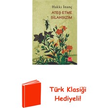 Kırmızı Kedi Yayınevi Ateş Etme Silahsızım + Türk Klasiği Hediye