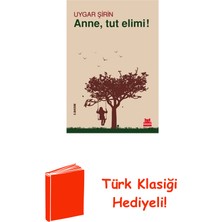 Kırmızı Kedi Yayınevi Anne Tut Elimi! + Türk Klasiği Hediye
