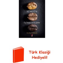 Kapı Yayınları Sürgün - Üç Insan ve Üç Şehir + Türk Klasiği Hediye