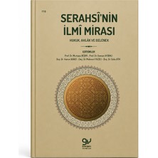 Gümüşev Yayınları Serahsi’nin Ilmi Mirası: Hukuk, Ahlak ve Gelenek