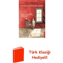 Destek Yayınları Mutsuz Çocuklar Ülkesi + Türk Klasiği Hediye