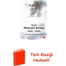 Kırmızı Kedi Yayınevi Gazi Mustafa Kemal 1881-1958 + Türk Klasiği Hediye
