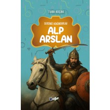 Lopus Yayınları Alp Arslan - Dersimiz Hükümdarlar Çocuk Tarih Kitapları