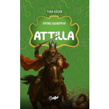 Lopus Yayınları Attila - Dersimiz Hükümdarlar Çocuk Tarih Kitapları