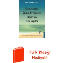 Destek Yayınları Konuşulmadı Çünkü Söylenecek Hiçbir Şey Yeni De... + Türk Klasiği Hediye