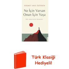 Destek Yayınları Ne Için Varsan Onun Için Yaşa - Bir Arayışın Ro... + Türk Klasiği Hediye