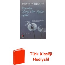 Kapı Yayınları Giderken Bana Bir Şeyler Söyle + Türk Klasiği Hediye