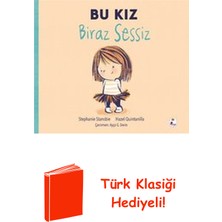 İndigo Çocuk Bu Kız Biraz Sessiz + Türk Klasiği Hediye