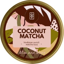Mim and More 25 Gr Hindistan Cevizi Aromalı Matcha Doğal ve Katkısız Ferahlatıcı Lezzet