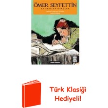 Doğan Çocuk Ömer Seyfettin-En Sevilen Öyküler + Türk Klasiği Hediye