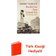 Kapı Yayınları Kudüs'ün Son Gönül Eri - Iğdırlı Hasan Onbaşı'n... + Türk Klasiği Hediye
