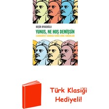 Kapı Yayınları Yunus Ne Hoş Demişsin + Türk Klasiği Hediye
