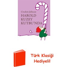 Can Çocuk Yayınları Harold Kuzey Kutbu'nda + Türk Klasiği Hediye