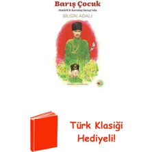 Can Çocuk Yayınları Barış Çocuk - Atatürk'le Kurtuluş Savaşı'nda + Türk Klasiği Hediye
