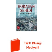 Kapı Yayınları Horasan Şehidi - Türklerin Islamiyetle Tanıştığ... + Türk Klasiği Hediye