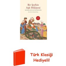 Kapı Yayınları Bir Şeyhin Aşk Hikayesi: Menakıb-I Şeyh San'ani... + Türk Klasiği Hediye