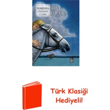 Narnia Günlükleri Cilt 3 - At ve Çocuk + Türk Klasiği Hediye