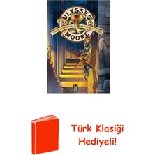Ulysses Moore 2 - Unutulmuş Eski Haritalar Dükkanı + Türk Klasiği Hediye