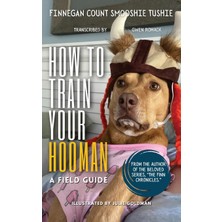Step Kitap How To Train Your Hooman: A Field Guide