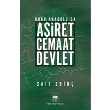 Ötüken Neşriyat Doğu Anadolu'da Aşiret - Cemaat - Devlet / Sait Ebinç