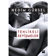 Die Grup Tehlikeli Sevişmeler: Aşkın Ihtirası ve Riskleri
