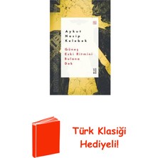 Ketebe Güneş Eski Ritmini Bulana Dek + Türk Klasiği Hediye