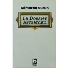 Die Grup Le Dossier Armenien: Tarihsel Belgeler ve Analiz