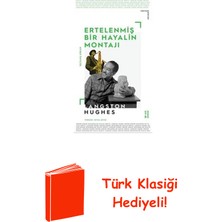 Ketebe Ertelenmiş Bir Hayalin Montajı - Seçilmiş Şiirler + Türk Klasiği Hediye