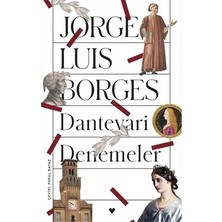 Die Grup Jorge Luis'den Dantevari Denemeler - Edebiyatın Derinlikleri