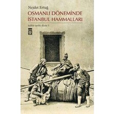 Die Grup Osmanlı Döneminde Istanbul'un Taşımacılık Hikayesi ve Hammalların Rolü