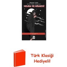 Ötüken Neşriyat Selma ve Gölgesi - Server Bedi Külliyatı + Türk Klasiği Hediye