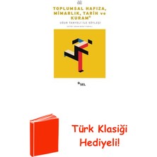Sel Yayıncılık Toplumsal Hafıza Mimarlık Tarih ve Kuram - Uğur... + Türk Klasiği Hediye