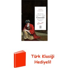 Ketebe Bir Büyük Selçuklu Alimi Gazzali - Hayatı Eserl... + Türk Klasiği Hediye