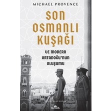 Die Grup Son Osmanlı Kuşağı ve Modern Ortadoğu Oluşum Süreci